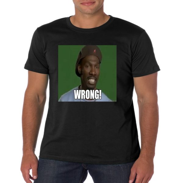 Charlie Murphy Wrong Dave Chappelle T Shirt