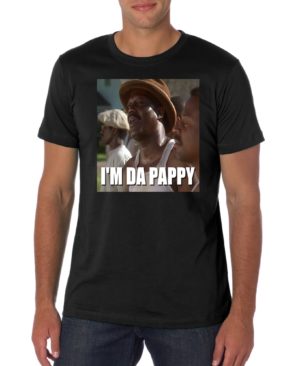 Bernie Mac Im The Pappy Father's Day T Shirt
