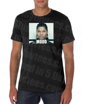 Queen Latifah Mood T Shirt