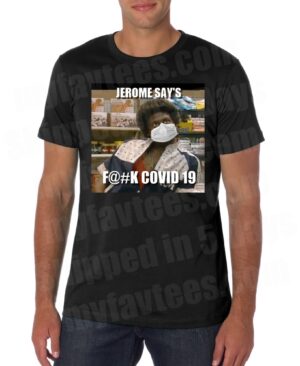 Martin Jerome F Covid 19 T Shirt